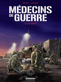 Patrice Buendia et Gilles Laplagne - Médecins de Guerre - Tome 2 - À la dérive.