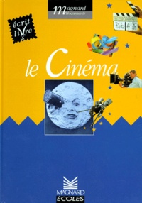 Patrice Cayré et Joëlle Garcia - Le cinéma - Ecrit livre Cycle 2.