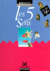 Patrice Cayré et Joëlle Garcia - Les 5 sens - Écrit livres, cycle 2.