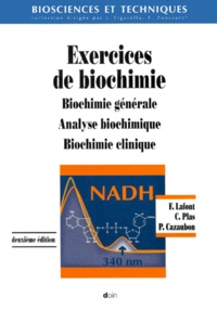 Patrice Cazaubon et Françoise Lafont - Exercices De Biochimie. Biochimie Generale, Analyse Biochimique, Biochimie Clinique, 2eme Edition.