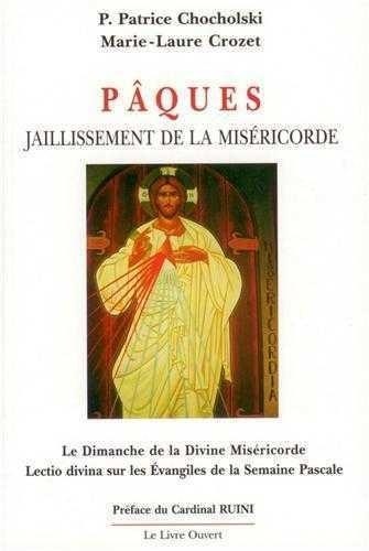 Patrice Chocholski et Marie-Laure Crozet - Pâques - Jaillissement de la Miséricorde.