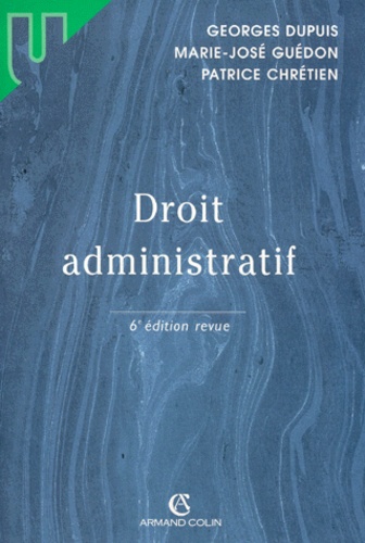 Patrice Chrétien et Georges Dupuis - Droit Administratif. 6eme Edition.