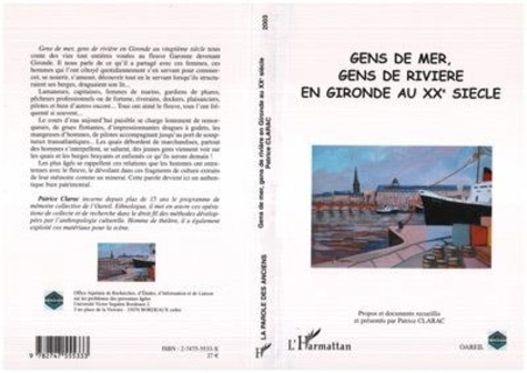 Patrice Clarac - Gens de mer, gens de rivière en Gironde au XXe siècle.