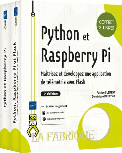 Patrice Clément et Dominique Meurisse - Python et Raspberry Pi - Maîtrisez et développez une application de télémétrie avec Flask, 2 volumes.