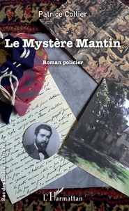 Kindle ipod touch télécharger des ebooks Le Mystère Mantin par Patrice Collier 9782343183497 MOBI