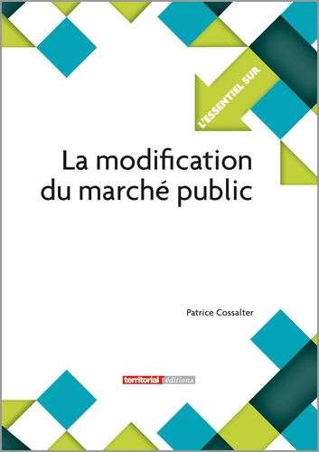 Patrice Cossalter - La modification du marché public.