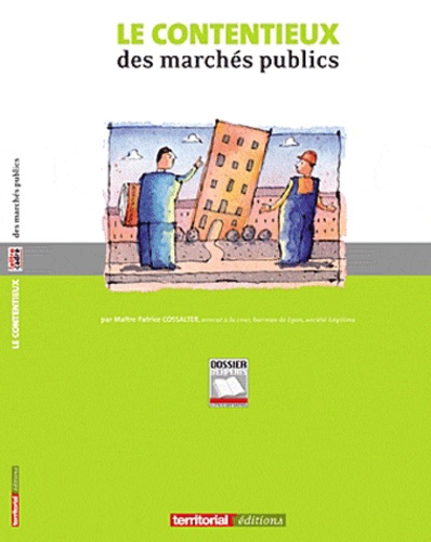 Patrice Cossalter - Le contentieux des marchés publics.