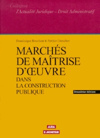 Patrice Cossalter et Dominique Bouchon - Marches De Maitrise D'Oeuvre Dans La Construction Publique. Deuxieme Edition.