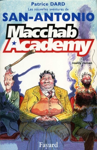 Macchab Academy. Les nouvelles aventures de San-Antonio