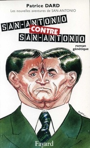 Patrice Dard - San-Antonio contre San-Antonio - Les nouvelles aventures de San-Antonio.