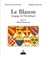 Le blason. Langage de l'héraldique