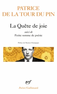 La quête de joie. suivi de Petite somme de poésie