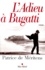 L'Adieu A Bugatti. Lettre A Ettore Trouvee Au Chevet De Son Frere Rembrandt