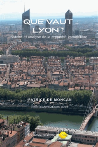 Patrice de Moncan - Que vaut Lyon ?.