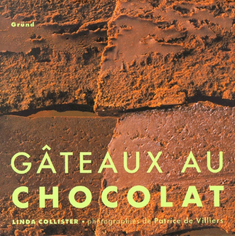 Patrice de Villiers et Linda Collister - Gateaux Au Chocolat.