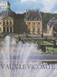 Patrice de Vogüé et  Domaine de Vaux-le-Vicomte - Vaux-le-Vicomte.