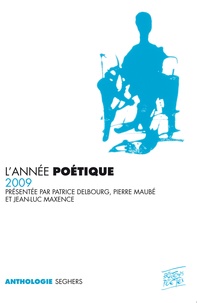 Patrice Delbourg et Pierre Maubé - L'année poétique 2009.