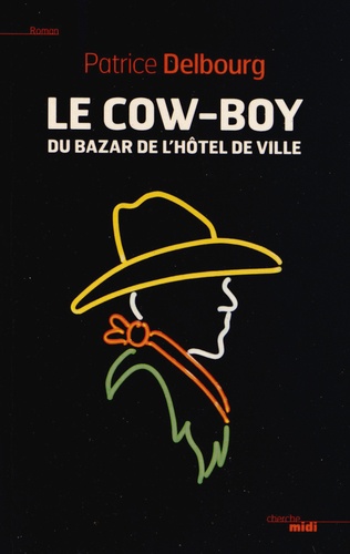 Le cow-boy du Bazar de l'Hotel de Ville