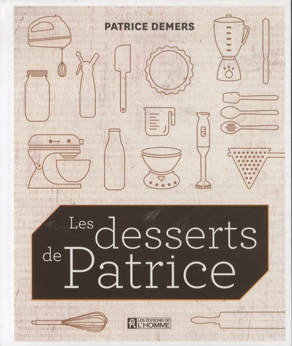 Patrice Demers - Les desserts de Patrice.