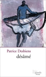 Patrice Desbiens - Désâmé.