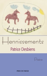 Patrice Desbiens - Hennissements.