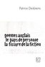 Patrice Desbiens - Poèmes anglais, Le pays de personne, La fissure de la fiction.