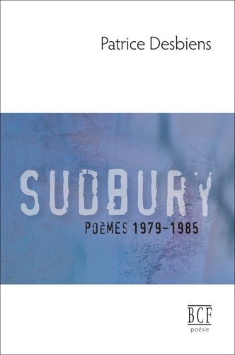 Sudbury : poemes, 1979-1985