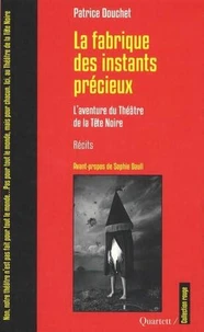 La fabrique des instants precieux