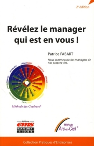 Patrice Fabart - Révélez le manager qui est en vous ! - Nous sommes tous les managers de nos propres vies.