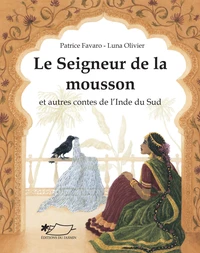 Le seigneur de la mousson et autres contes de l'Inde du Sud