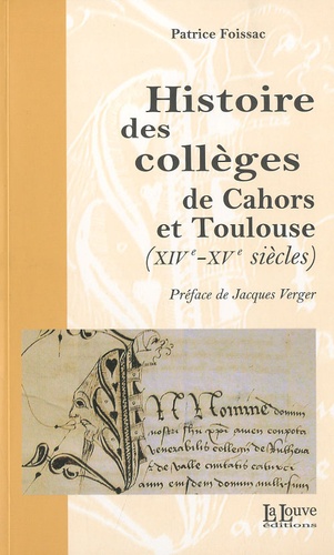 Histoire des collèges de Cahors et Toulouse (XIVe-XVe siècles)