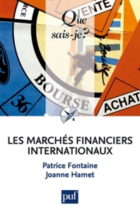 Patrice Fontaine et Joanne Hamet - Les marchés financiers internationaux.