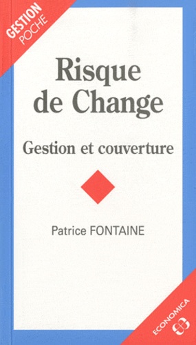 Patrice Fontaine - Risque de Change - Gestion et couverture.