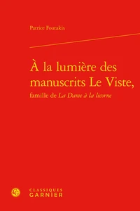 A la lumiere des manuscrits Le Viste