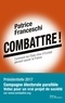 Patrice Franceschi - Combattre ! - Comment les Etats-Unis d'Europe peuvent sauver la France.