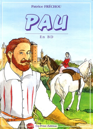 Patrice Fréchou - Pau en BD - Naissance et histoire d'une ville.