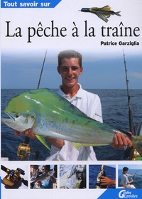 Patrice Garziglia - La pêche à la traîne.