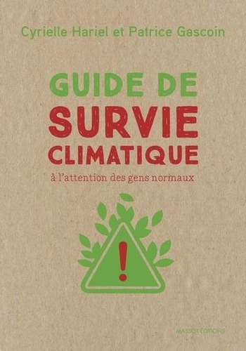 Guide de survie climatique. A l'attention des gens normaux