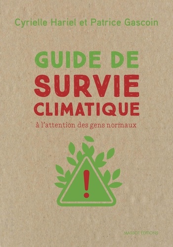 Guide de survie climatique. A l'attention des gens normaux