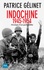 Indochine 1945-1954. Chronique d'une guerre oubliée
