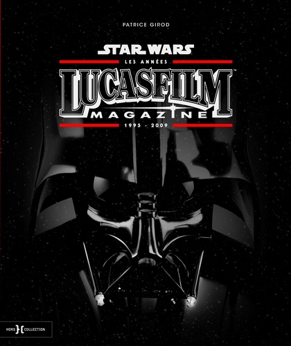 Star Wars. Les années LucasFilm magazine 1995-2009