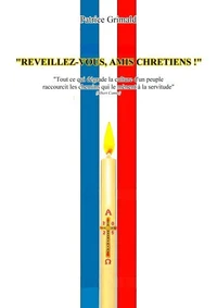 Réveillez-vous, amis chrétiens !