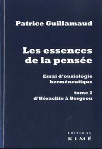 Les essences de la pensée - Essai d'ousiologie hermeneutique