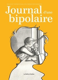 Téléchargeurs de livres Google Journal d'une bipolaire 9782849534816 (French Edition) par Patrice Guillon, Emilie Guillon, Sébastien Samson, Christian Gay