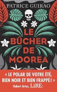 Lire et télécharger des livres en ligne Le bûcher de Moorea  - Une enquête de Lilith Tereia in French 9782221238899