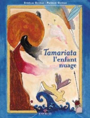 Patrice Guirao - Tamariata l'enfant nuage.