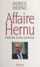 Patrice Hernu - Affaire Hernu. Histoire D'Une Calomnie.
