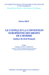 Patrice Hilt - Le couple et la convention européenne des droits de l'homme.