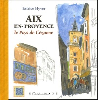 Patrice Hyver - Aix-en-Provence - Le Pays de Cézanne.