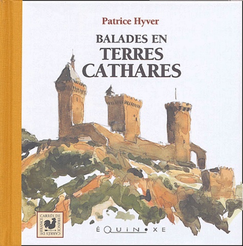 Patrice Hyver - Balades en terres cathares.